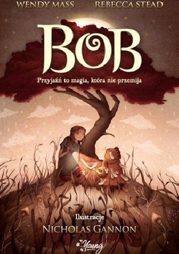 Bob. Przyjaźń to magia, która nie przemija