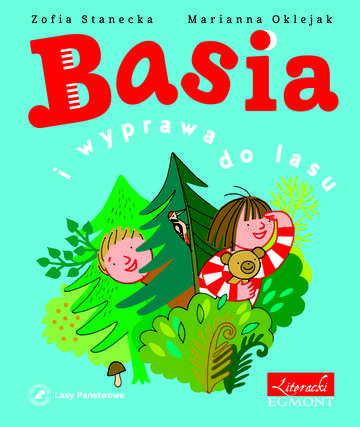 Basia i wyprawa do lasu