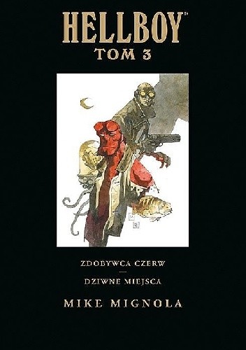Hellboy: Zdobywca Czerw / Dziwne miejsca