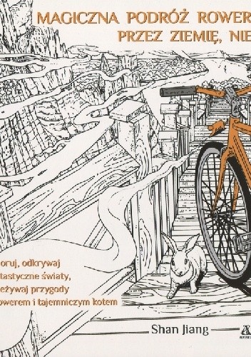 Magiczna podróż roweru na krańce świata przez ziemię, niebo i morza
