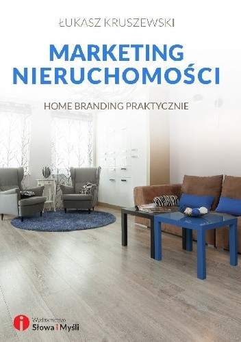 Marketing nieruchomości. Home branding praktycznie