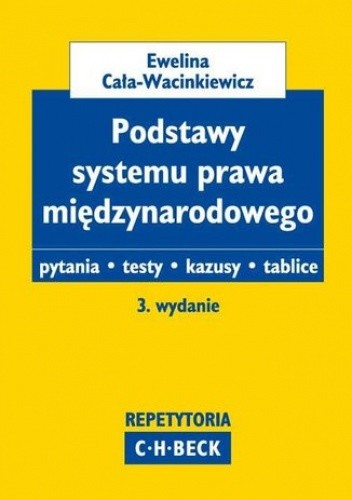 Podstawy systemu prawa międzynarodowego Pytania. Testy. Kazusy. Tablice