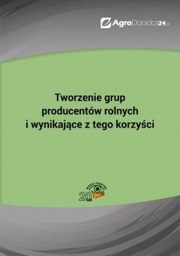 Tworzenie grup producentów rolnych i wynikające z tego korzyści