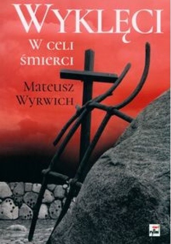 Wyklęci: w celi śmierci