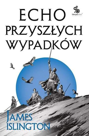 Trylogia Licaniusa. Księga 2. Echo przyszłych wypadków