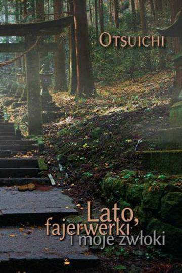 Lato, fajerwerki i moje zwłoki