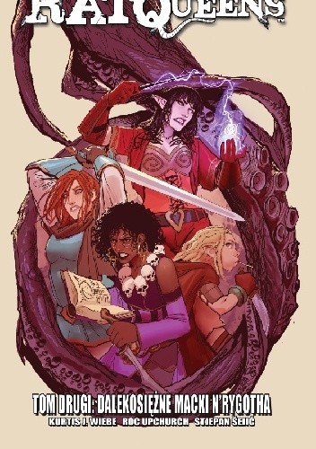Rat Queens tom 2: Dalekosiężne macki N?Rygotha