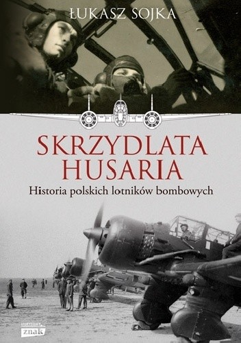 Skrzydlata husaria. Historia polskich lotników bombowych