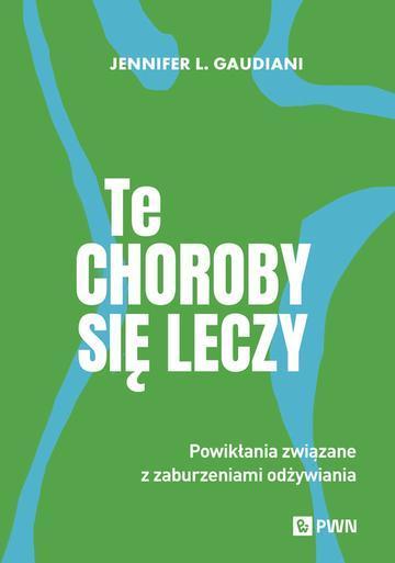 Te choroby się leczy. Powikłania związane z zaburzeniami odżywiania