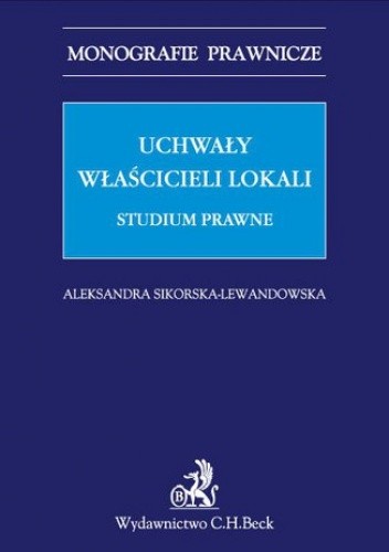 Uchwały właścicieli lokali. Studium prawne