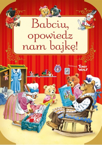 Babciu opowiedz nam bajkę!