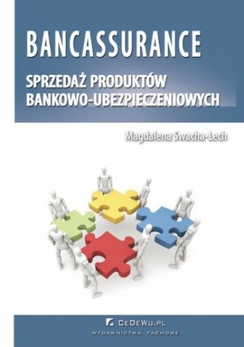 Bancassurance. Sprzedaż produktów bankowo-ubezpieczeniowych. Rozdział 4. Korzyści i zagrożenia związane z rozwojem powiązań bankowo-ubezpieczeniowych typu bancassurance
