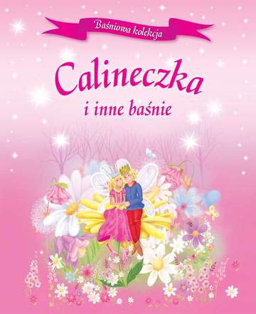 Calineczka i inne baśnie