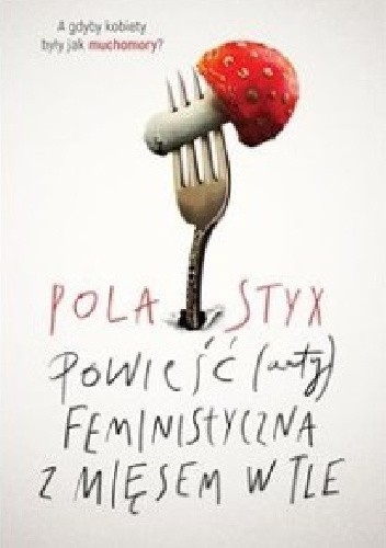 Powieść (anty)feministyczna z mięsem w tle