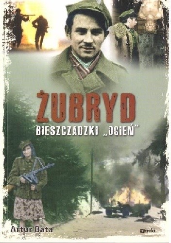 Żubryd. Bieszczadzki Ogień