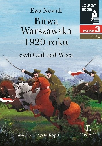 Bitwa Warszawska 1920, czyli Cud nad Wisłą.