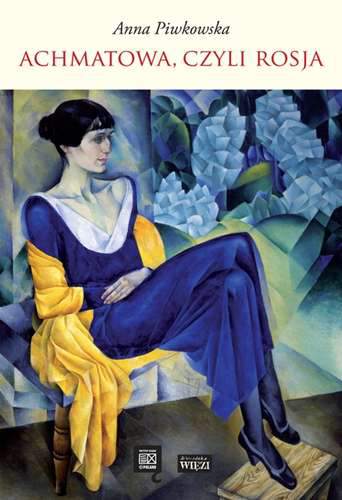 Achmatowa czyli rosja