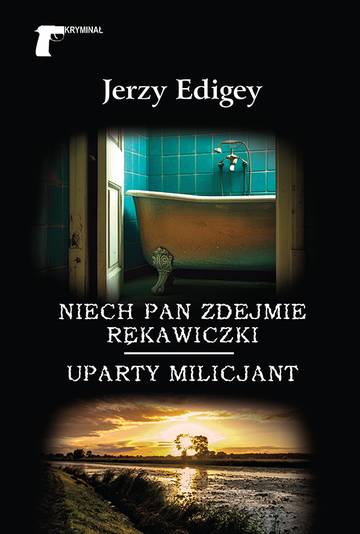 Niech pan zdejmie rękawiczki  / Uparty milicjant