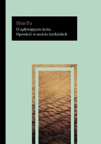 O upływającym życiu opowieść w sześciu rozdziałach