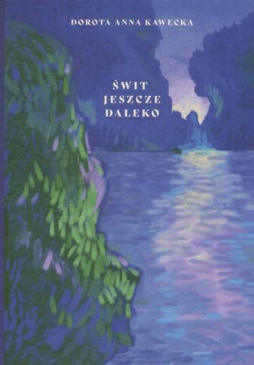 Świt jeszcze daleko