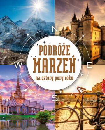 Podróże marzeń na cztery pory roku