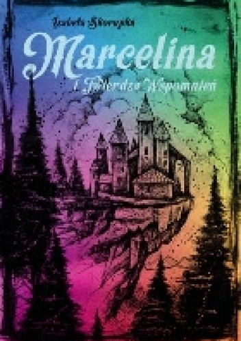 Marcelina i Twierdza Wspomnień