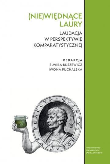 (Nie)więdnące laury. Laudacja w perspektywie komparatystycznej