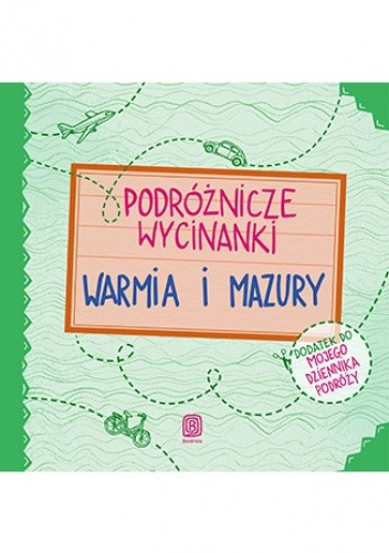 Podróżnicze wycinanki. Warmia i Mazury. Wydanie 1