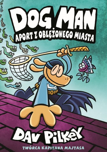 Aport z oblężonego miasta. Dogman. Tom 8