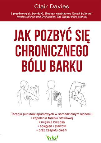 Jak pozbyć się chronicznego bólu barku terapia punktów spustowych w samodzielnym leczeniu zapalenia torebki stawowej ścięgien i stawów oraz zespołu cieśni