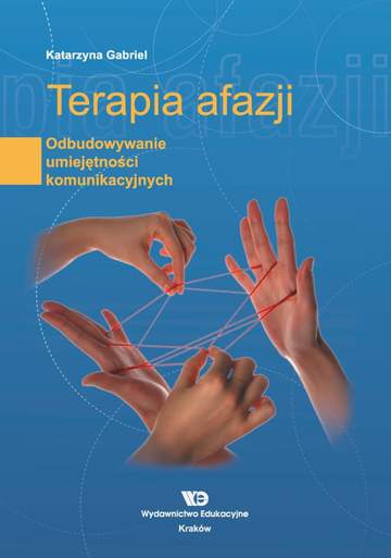 Terapia afazji Odbudowywanie umiejętności komunikacyjnych