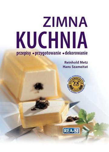 Zimna kuchnia przepisy przygotowanie dekorowanie