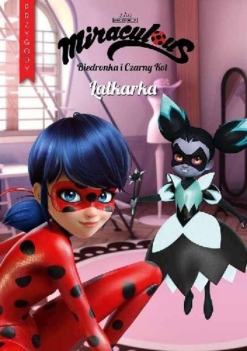 Miraculous. Biedronka i Czarny Kot. Lalkarka