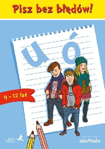 Pisz bez błędów! u ó (9-12 lat)