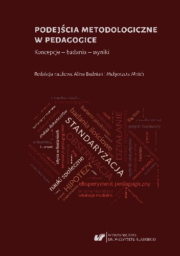 Podejścia metodologiczne w pedagogice. Koncepcje ? badania ? wyniki