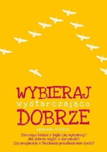 Wybieraj wystarczająco dobrze