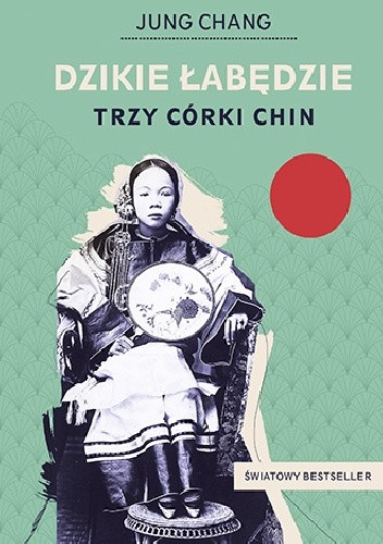 Dzikie łabędzie. Trzy córki Chin