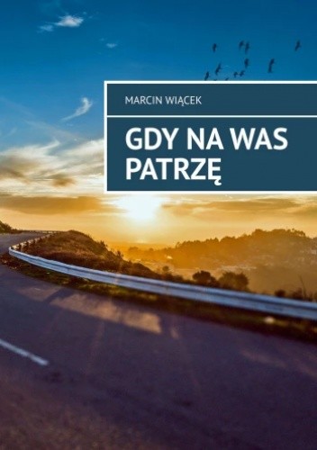 Gdy na was patrzę