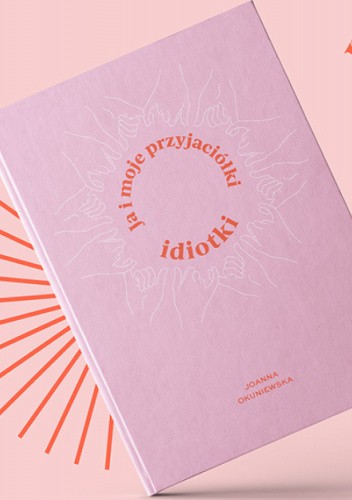 Ja i moje przyjaciółki idiotki