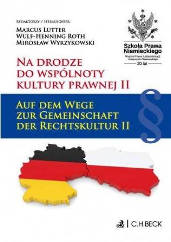 Na drodze do wspólnoty kultury prawnej II. Auf dem Wege zur Gemeinschaft der Rechtskultur II