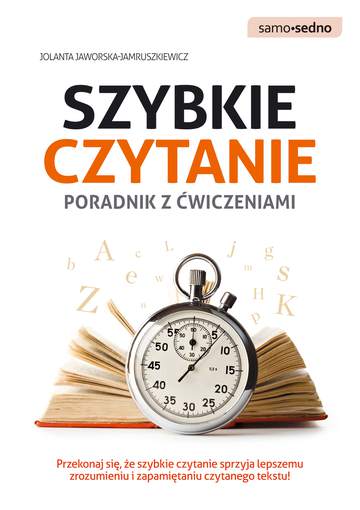 Szybkie cztanie poradnik z ćwiczeniami przekonaj się że szybkie czytanie sprzyja lepszemu