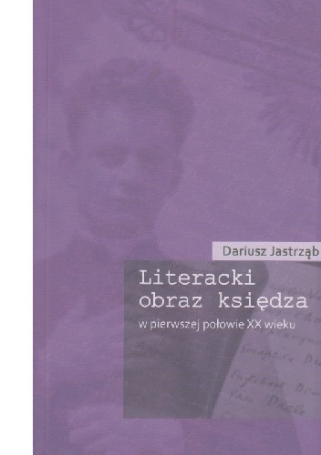 Literacki obraz księdza w pierwszej połowie XX wieku