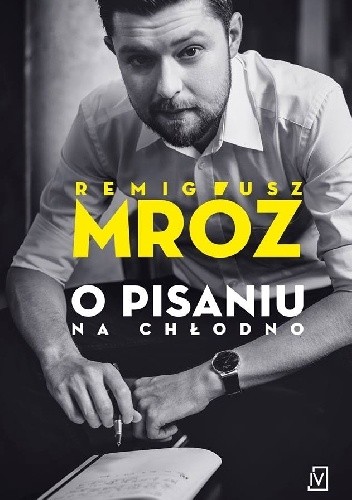 O pisaniu na chłodno