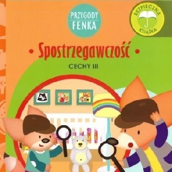 Przygody Fenka. Cechy III. Spostrzegawczość