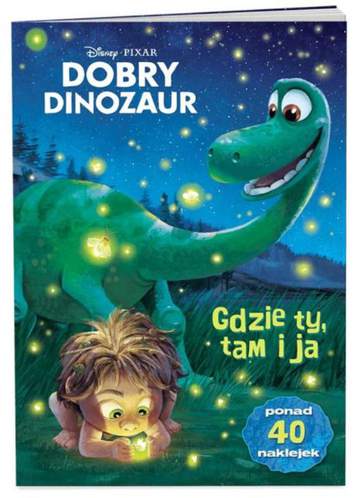 Dobry dinozaur gdzie ty tam ja