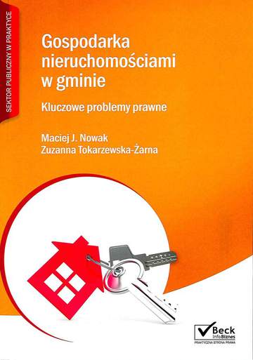 Gospodarka nieruchomościami w gminie kluczowe problemy prawne + CD