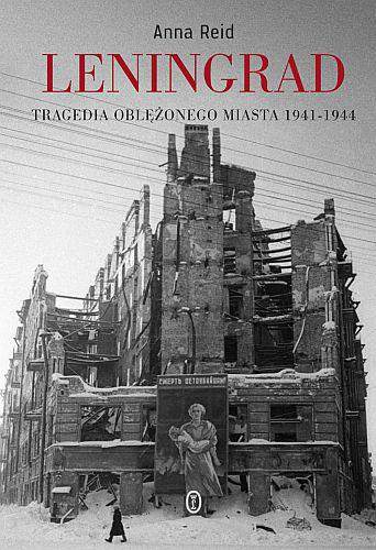 Leningrad tragedia oblężonego miasta 1941-1944