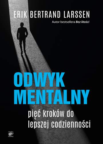 Odwyk mentalny. Pięć kroków do lepszej codzienności