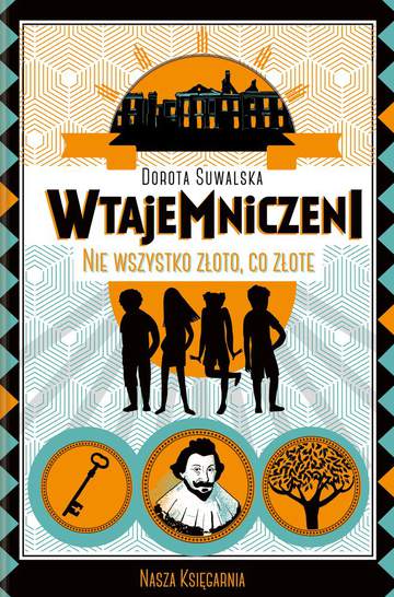 Wtajemniczeni nie wszystko złoto co złote