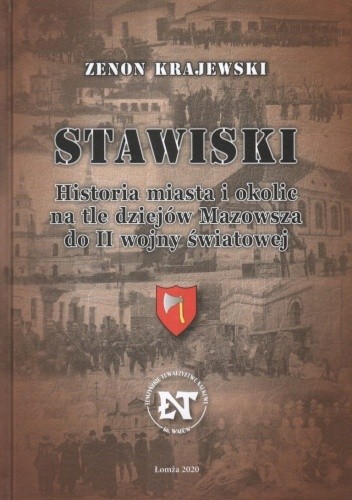 Stawiski. Historia miasta i okolic na tle dziejów Mazowsza do II wojny światowej